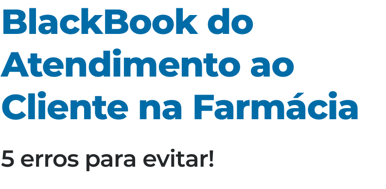 Blackbook do Atendimento ao Cliente na Farmácia